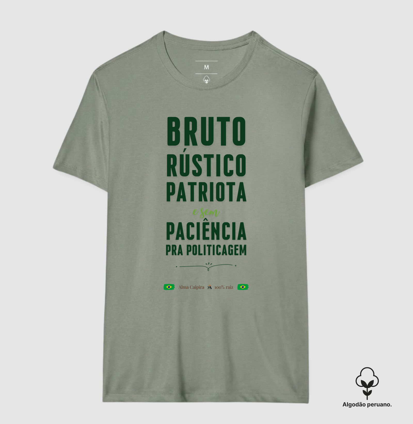 Bruto, rústico, patriota e sem paciência para politicagem - Imagem 6