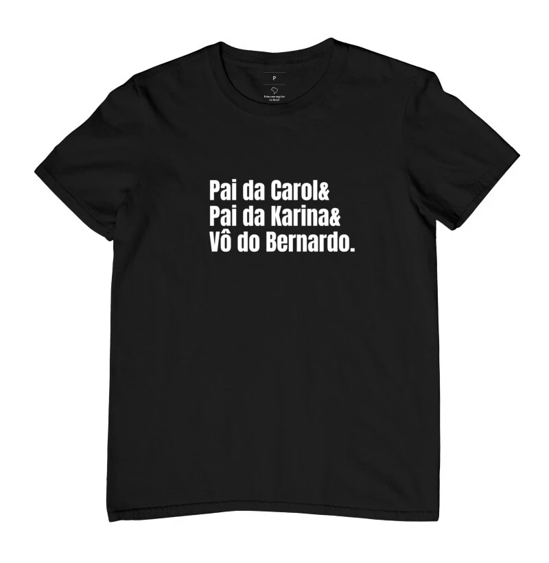 Camiseta Pai da Carol e Pai da Karina e Vô do Bernardo - Imagem 2