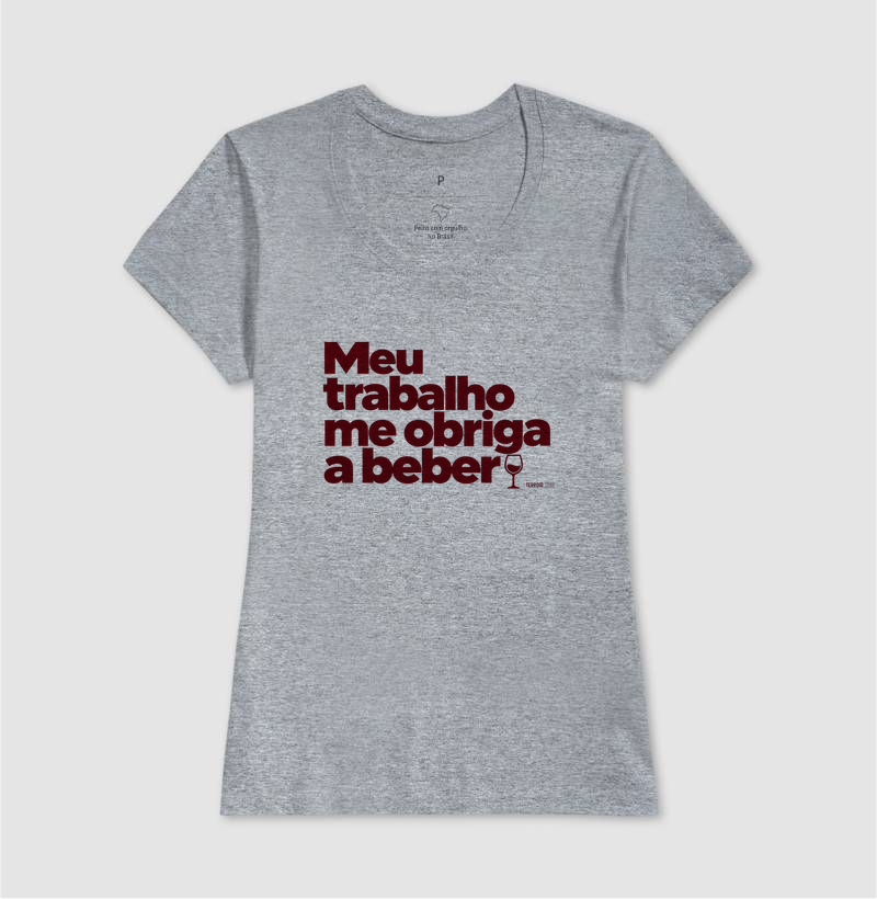 Camiseta Meu Trabalho Me Obriga a Beber – Frase Divertida de Vinho - Imagem 9