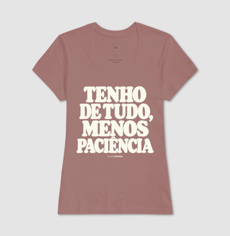 Tenho de Tudo, Menos Paciência (estampa G) - Imagem 17
