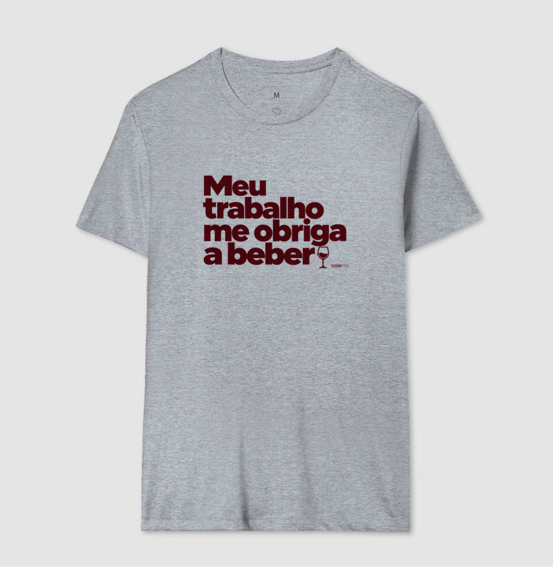 Camiseta Meu Trabalho Me Obriga a Beber – Frase Divertida de Vinho - Imagem 8