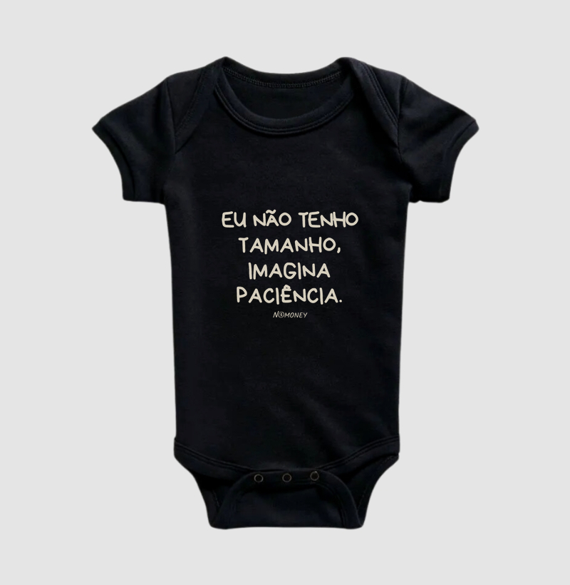 Body Infantil Eu Não Tenho Tamanho, Imagina Paciência - Imagem 2
