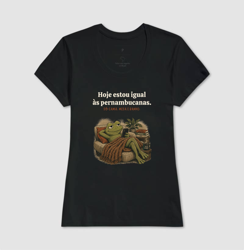 Camiseta Hoje Estou Igual Às Pernambucanas  - Imagem 4