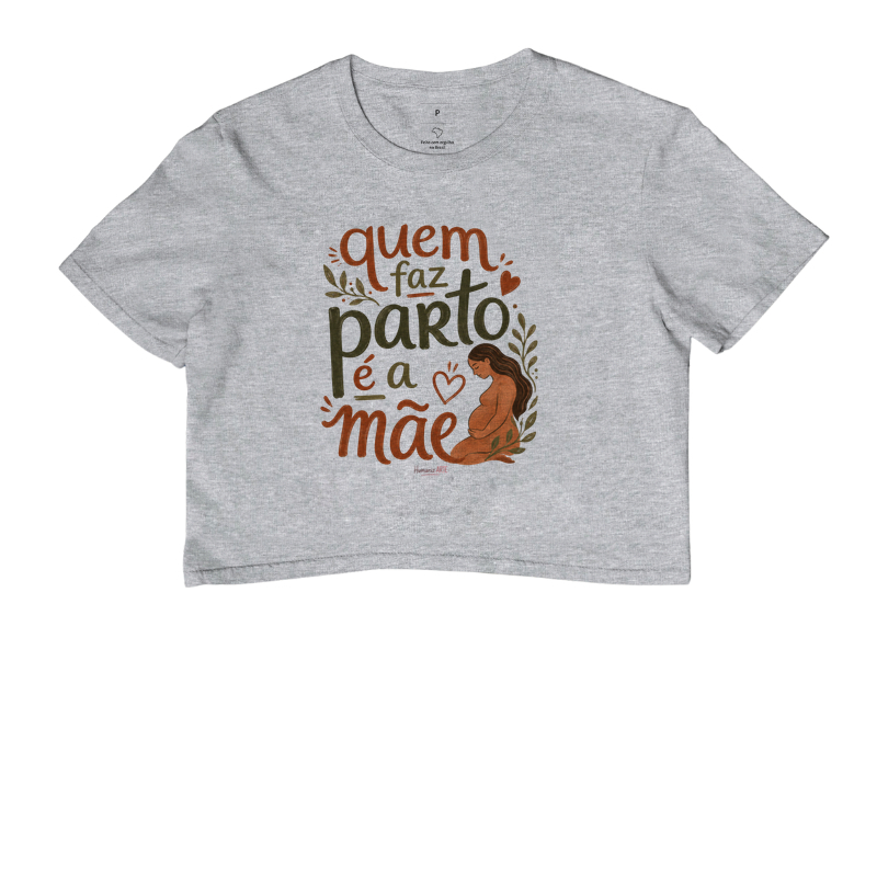 Quem faz Parto é a Mãe Cropped - Imagem 6