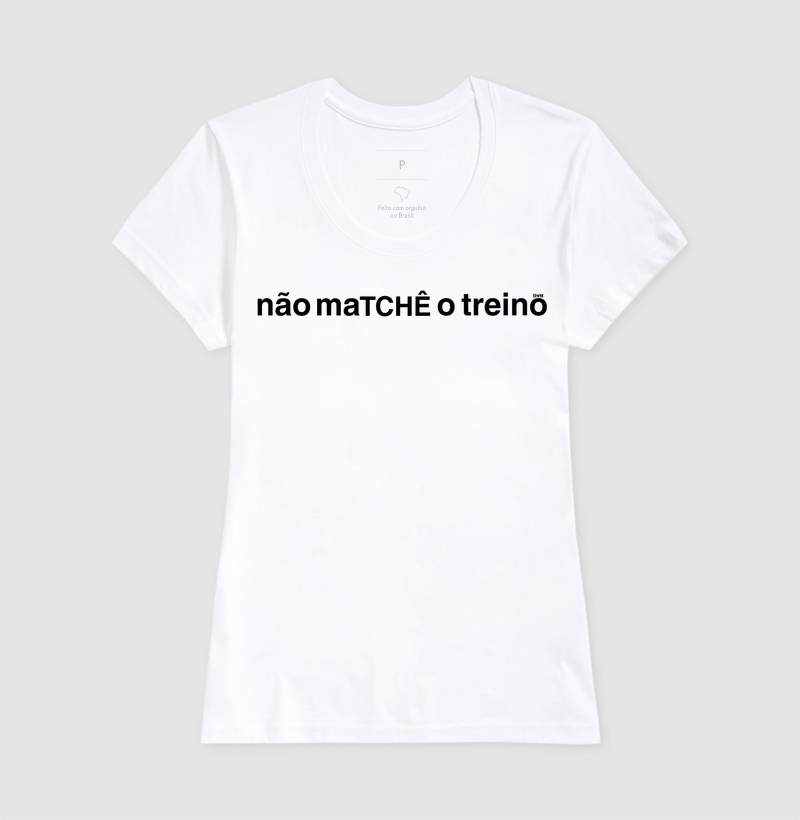 Camiseta não maTCHÊ o treino (masculina e feminina) - Imagem 7