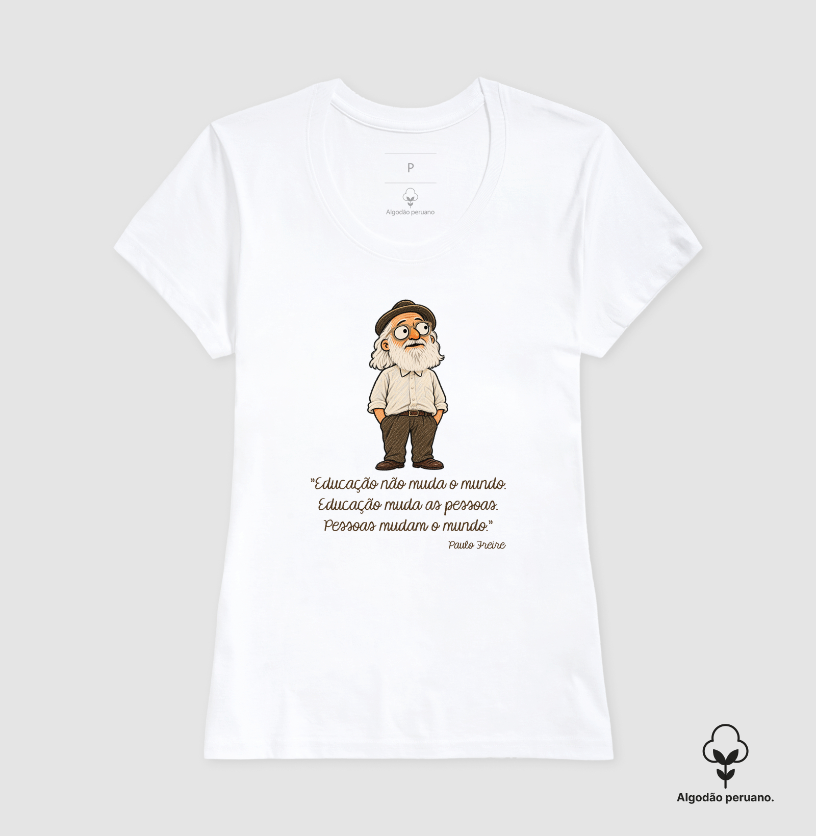 Paulo Freire - Cartoon - Pessoas mudam o mundo. - Imagem 2