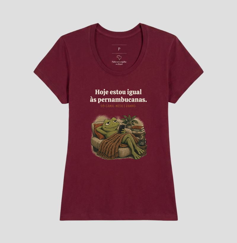 Camiseta Hoje Estou Igual Às Pernambucanas  - Imagem 18