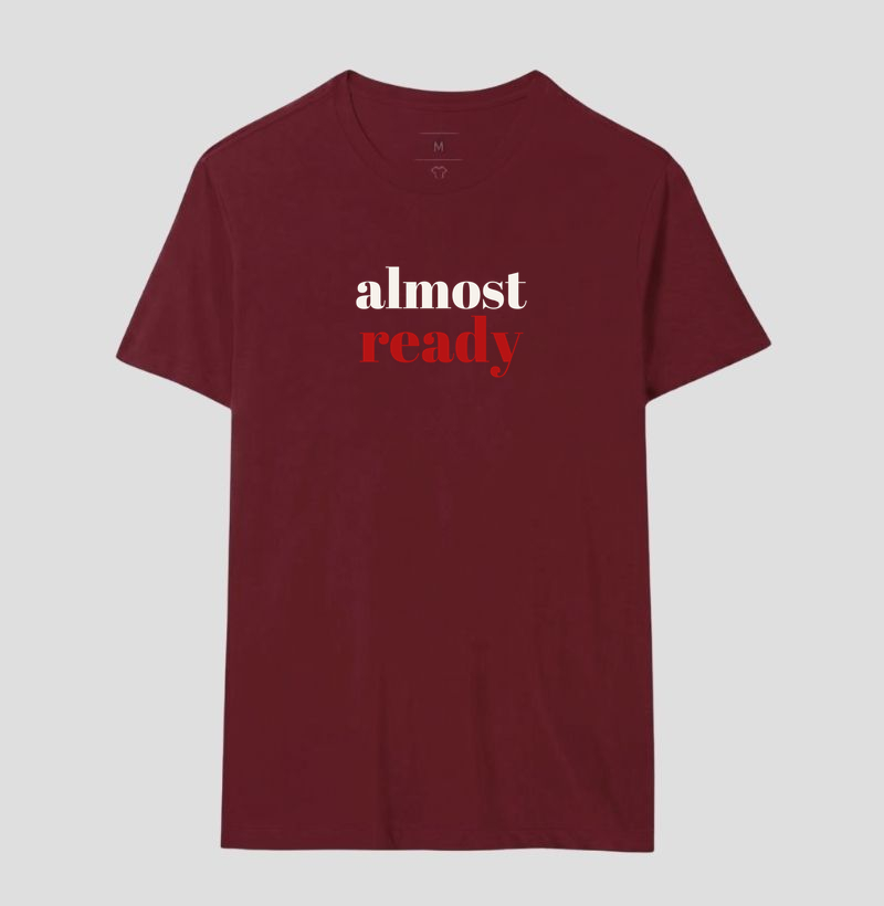 Camiseta Almost Ready - Imagem 14