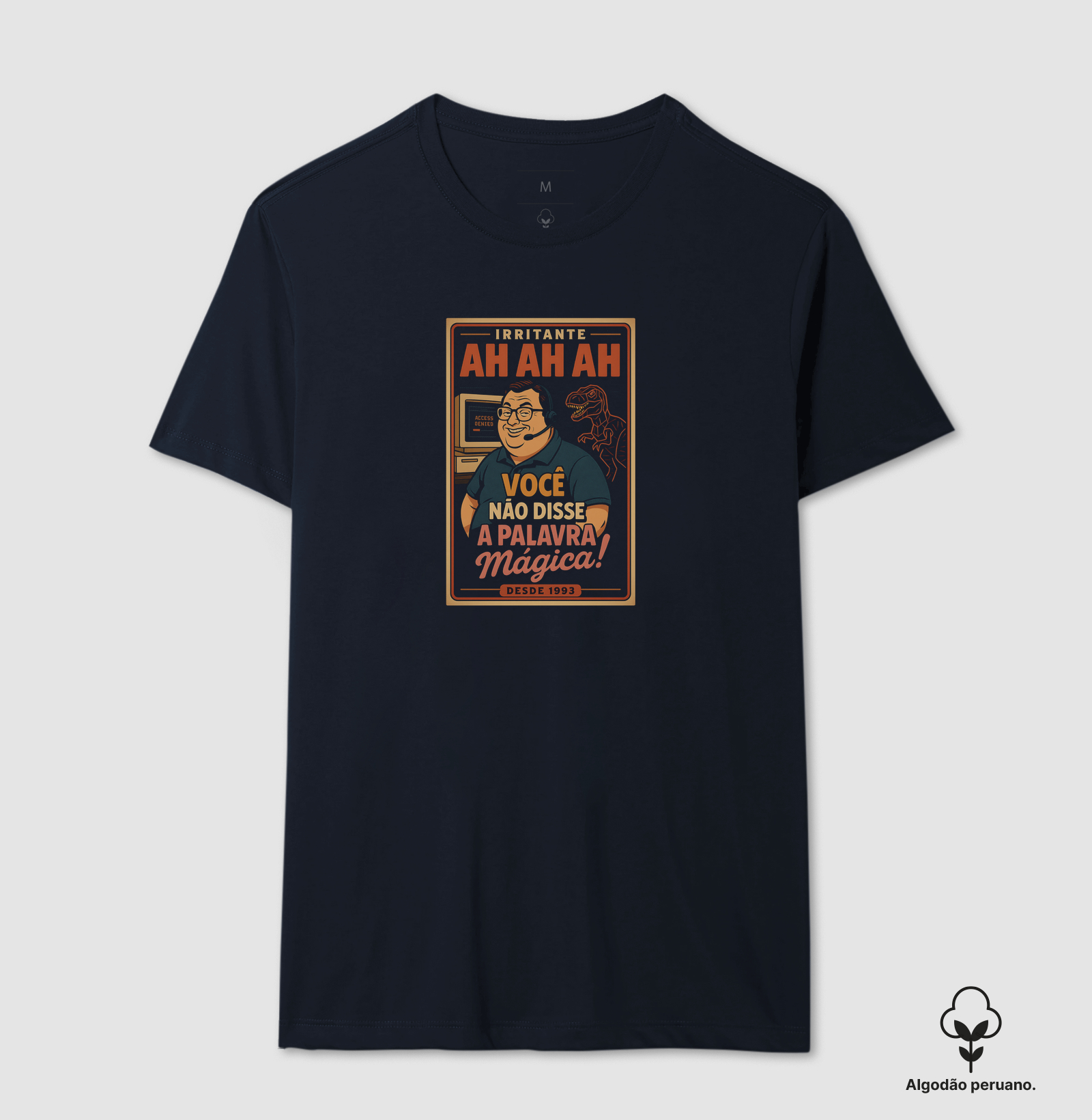 Camiseta Algodão Peruano Palavra Mágica Irritante - Imagem 4