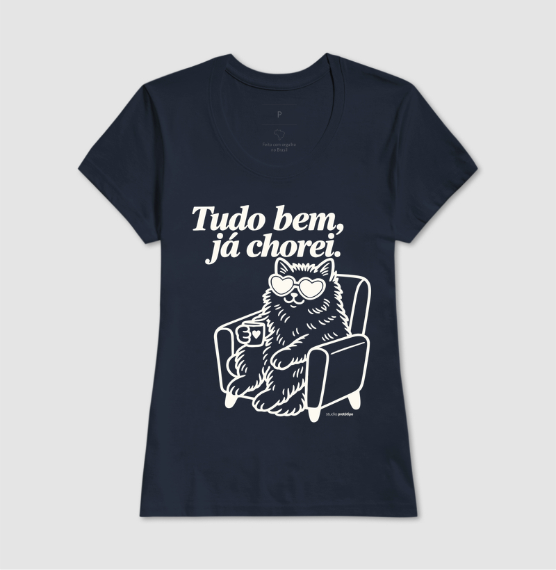 Camiseta Tudo Bem, Já Chorei - Imagem 7