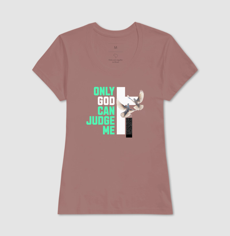 Camiseta Feminina Only God Can Judge Me - Imagem 5
