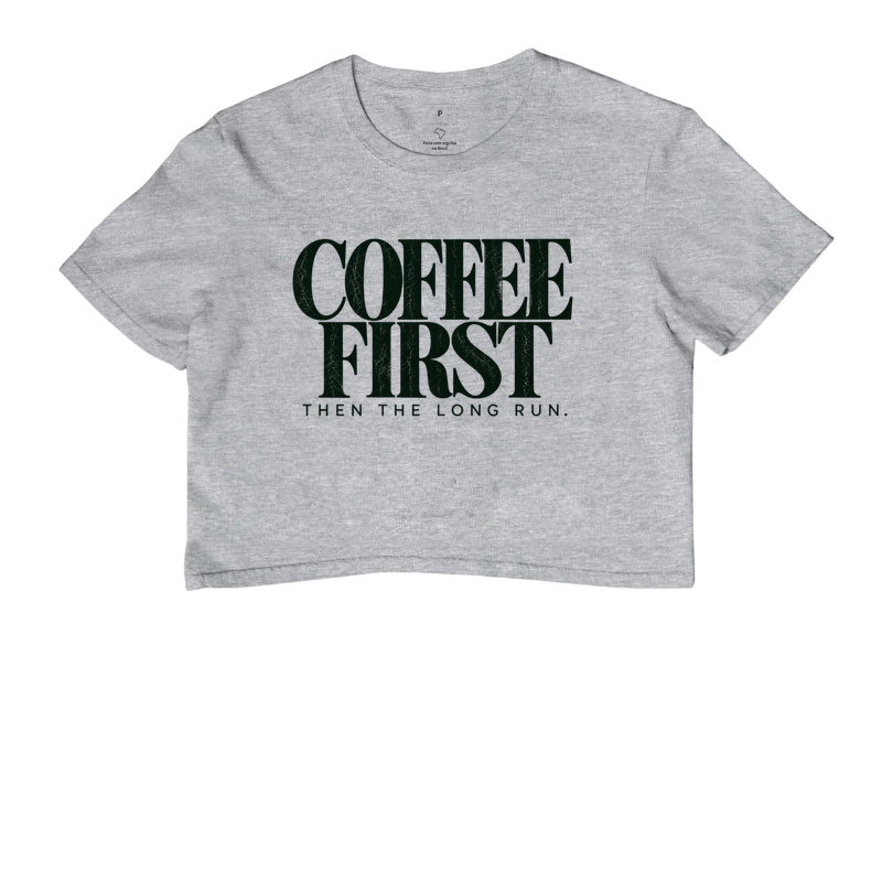 Cropped Corrida - Coffee First Then The Long Run - Imagem 6