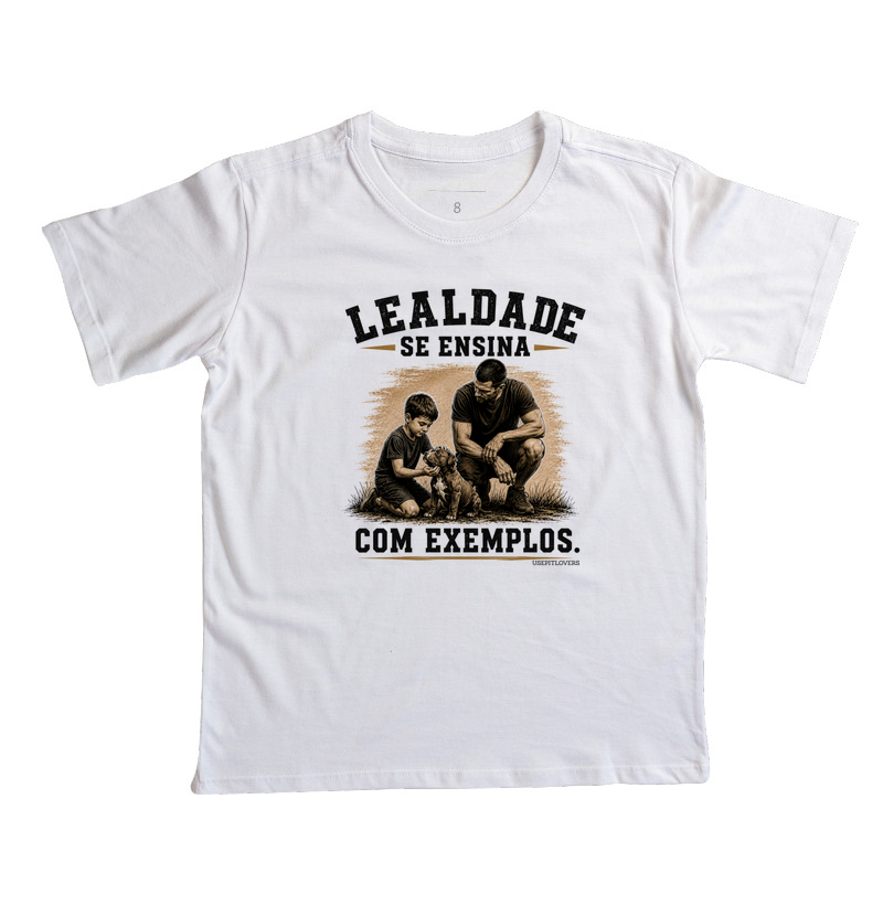 LEALDADE SE ENSINA COM EXMPLOS. - Imagem 2