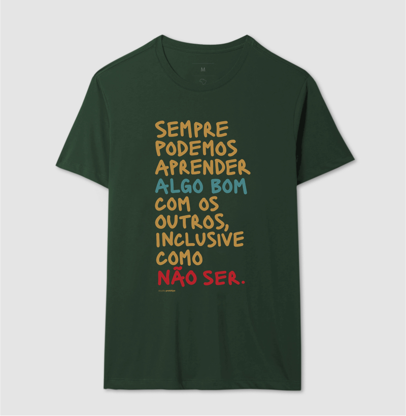 Camiseta Sempre Podemos Aprender Algo Bom - Imagem 10