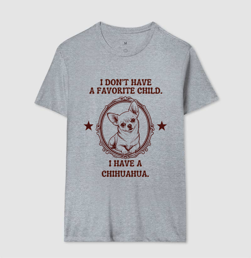 I dont have a favorite child. I have a chihuahua.  - Imagem 4