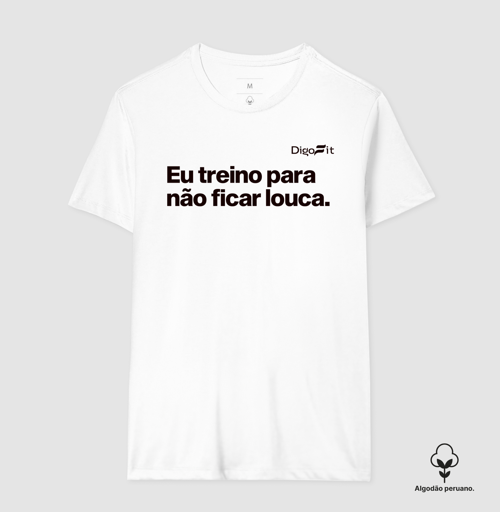 CAMISETA ALGODÃO PERUANO ACADEMIA EU TREINO PARA NÃO FICAR LOUCA - Imagem 6