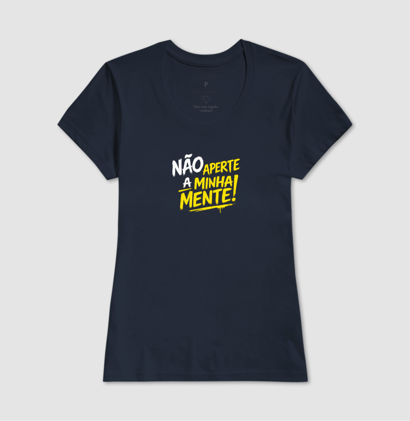 Camiseta Não aperte a minha mente! Coleção Baianês. Masculina e Feminina. Algodão Premium. - Imagem 9