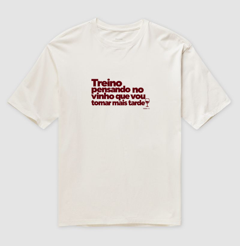 Camiseta Oversized Treino Pensando no Vinho – Frase Divertida de Vinho e Academia - Imagem 4