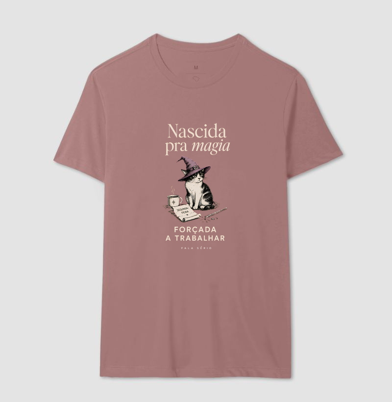 Camiseta Nascida Pra Magia, Forçada a Trabalhar  - Imagem 18