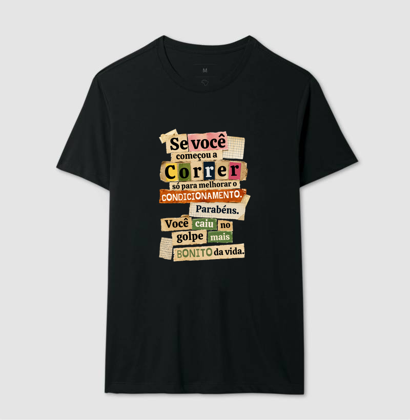 Camiseta Corrida - Se Você Começou A Correr Só Para Melhorar O Condicionamento - Imagem 2