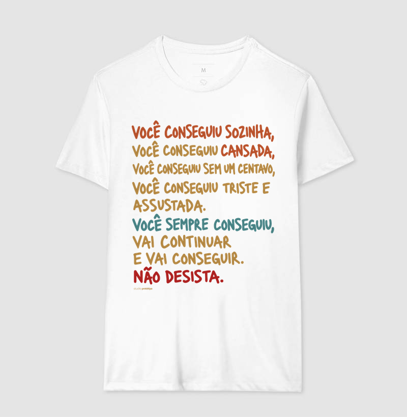 Camiseta Você Sempre Conseguiu, Não Desista - Imagem 4