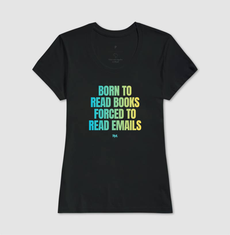 Born to Read Books, Forced to Read Emails - Imagem 3