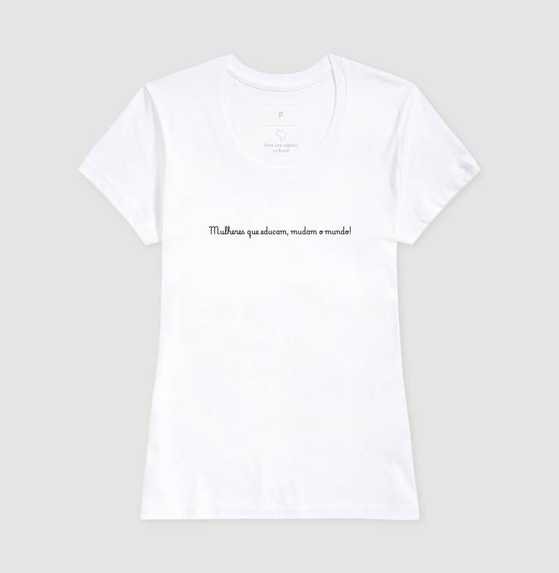 Camiseta Mulheres que educam mudam o mundo - Letras Pretas - Imagem 6