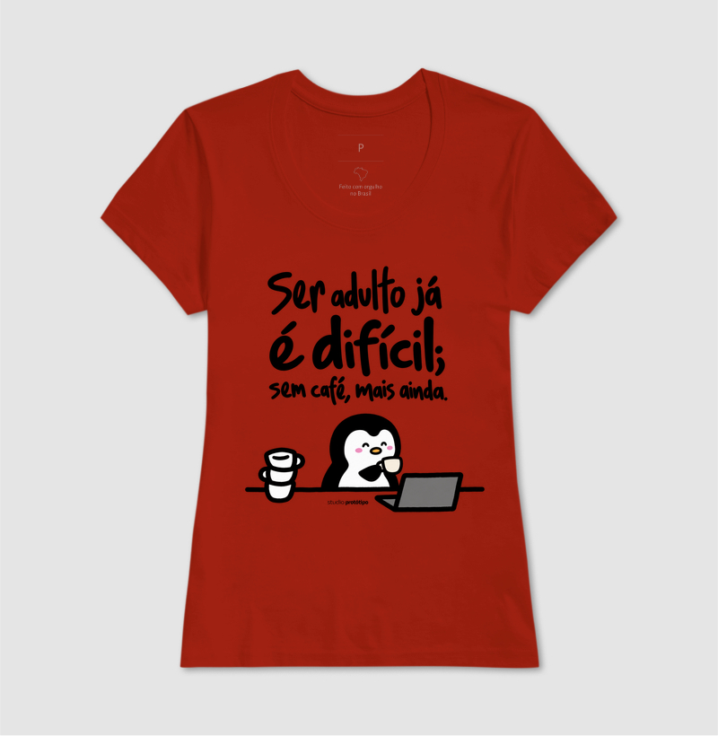 Camiseta Ser Adulto Já É Difícil, Sem Café Mais Ainda - Imagem 7