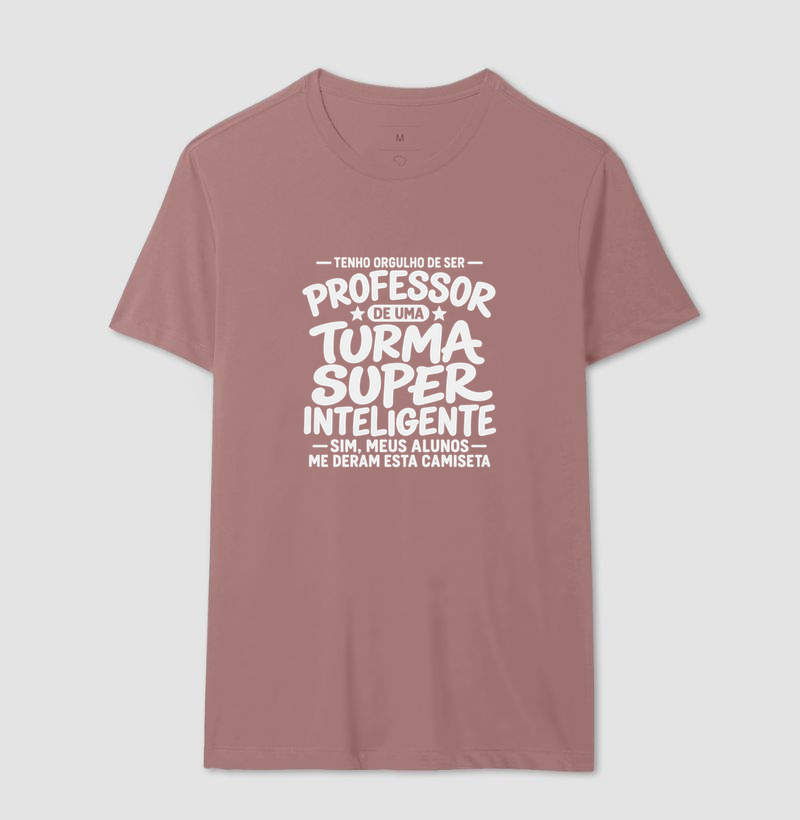Tenho Orgulho de Ser Professor De uma Turma Super Inteligente - Sim meus alunos me deram essa camiseta - Imagem 13