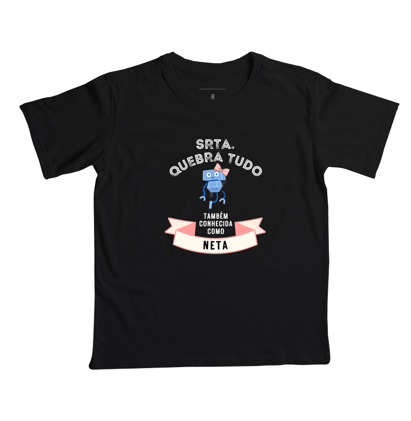 Camiseta Infantil Srta Quebra Tudo - Neta - Imagem 7
