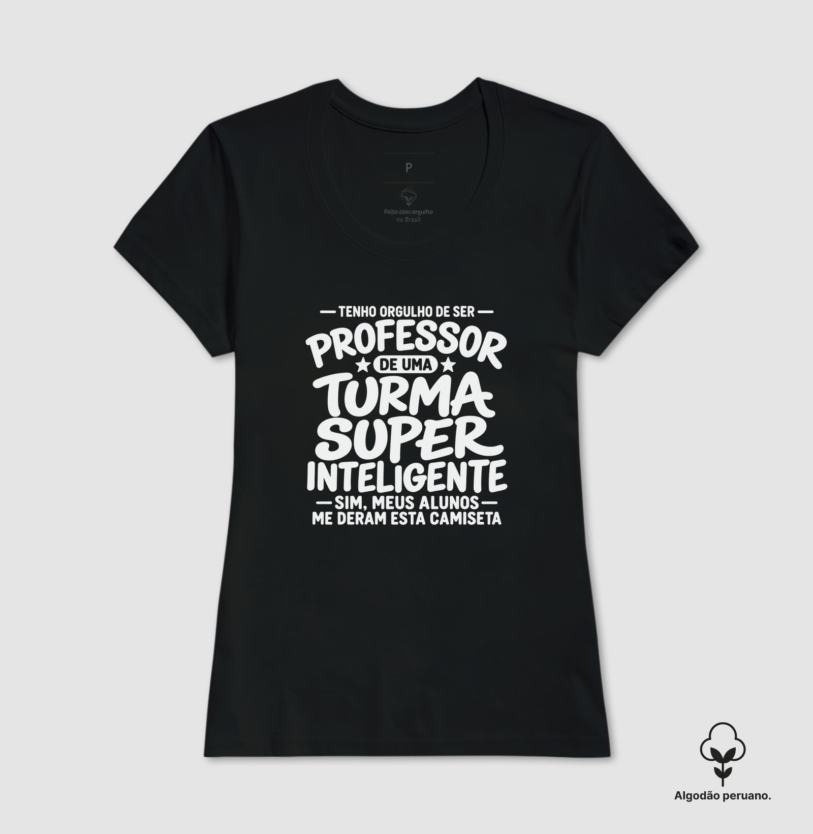 Tenho Orgulho de Ser Professor De uma Turma Super Inteligente - Sim meus alunos me deram essa camiseta - Imagem 6