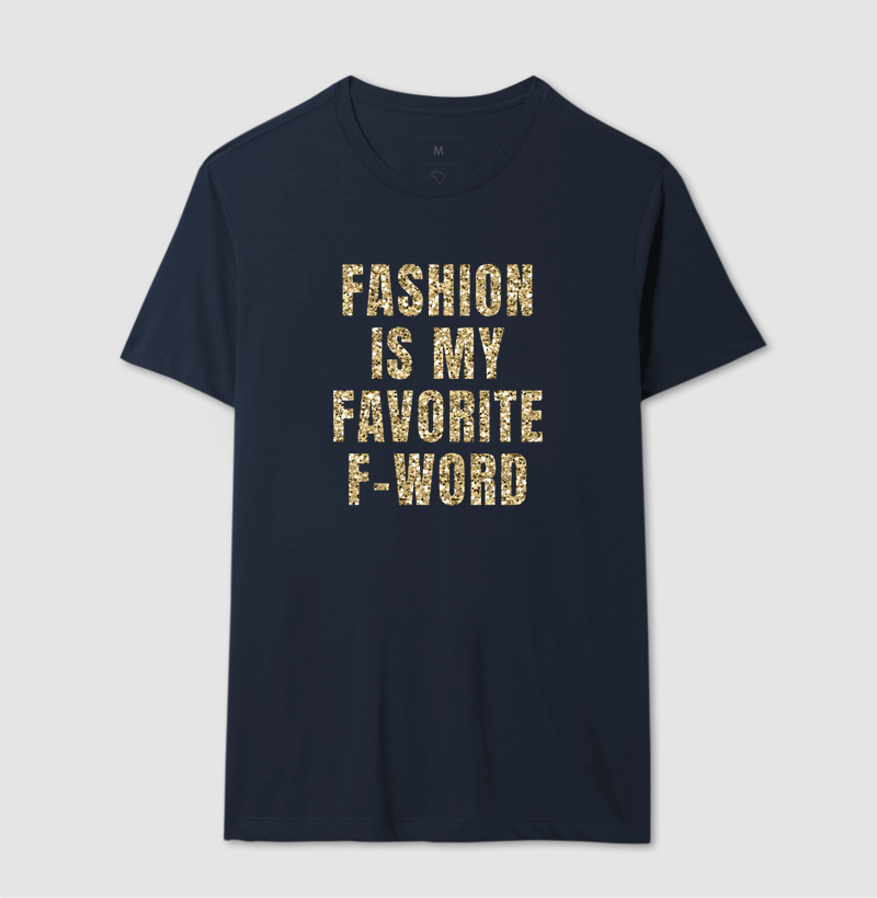 Camiseta 'Fashion is My Favorite F-Word'  - Imagem 4
