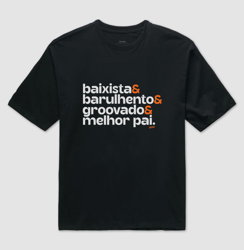 Baixista & Barulhento & Groovado & Melhor Pai