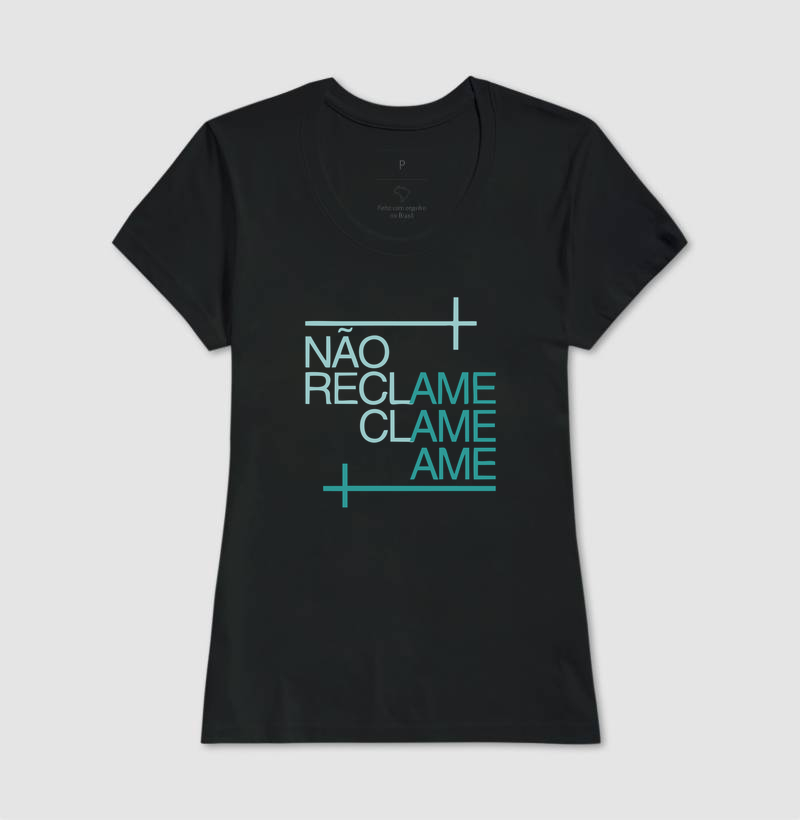 Camiseta NÃO RECLAME. CLAME. AME. - Imagem 3
