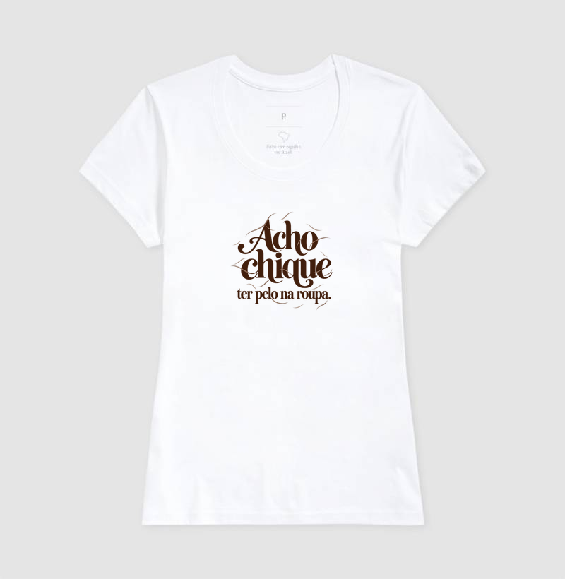 Acho Chique Ter Pelo Na Roupa - Imagem 5