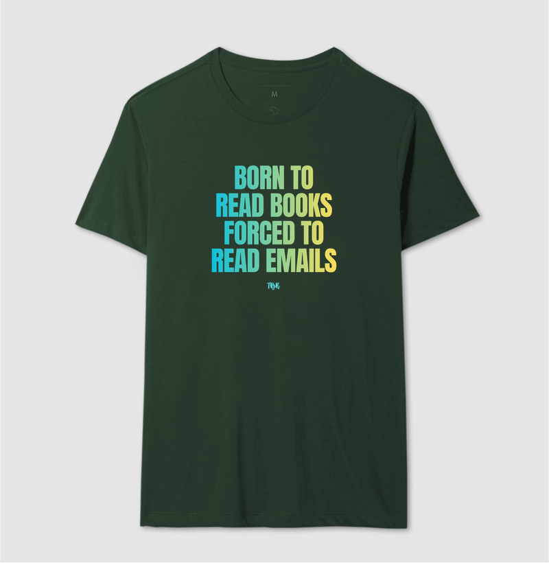 Born to Read Books, Forced to Read Emails - Imagem 12