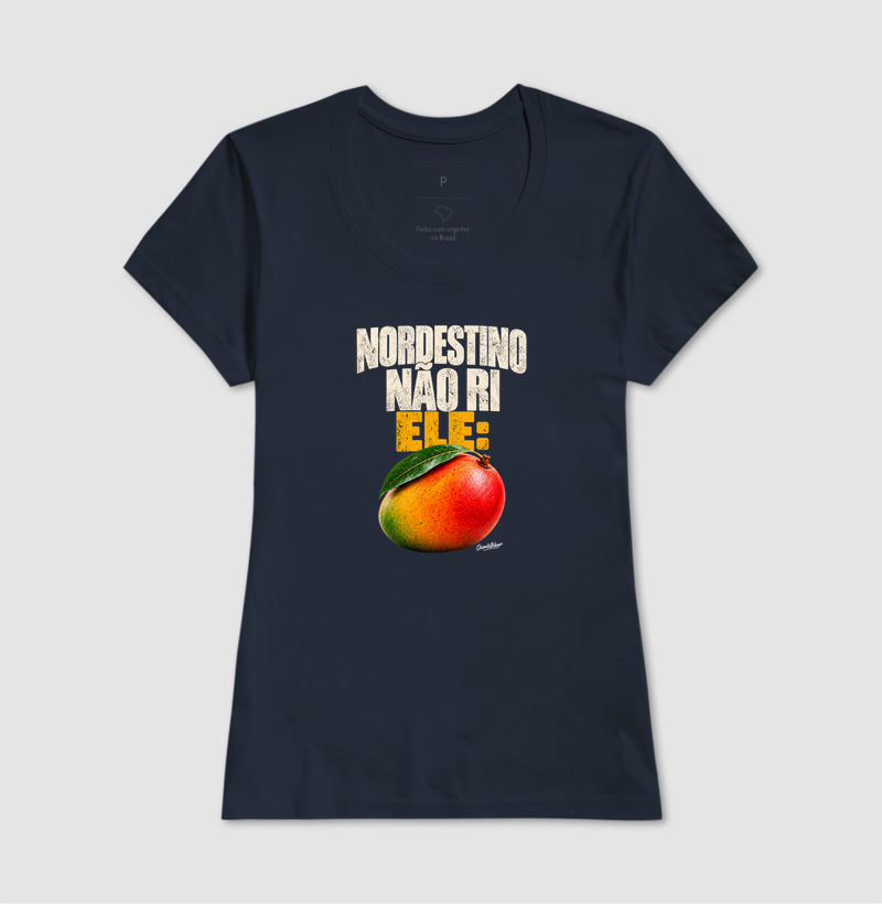 Camiseta Nordestino nao ri. Ele Manga ! - Imagem 7