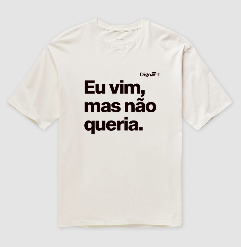 OVERSIZED ACADEMIA EU VIM MAS NÃO QUERIA - Imagem 4