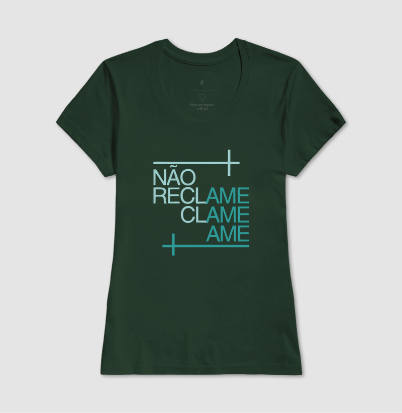 Camiseta NÃO RECLAME. CLAME. AME. - Imagem 13