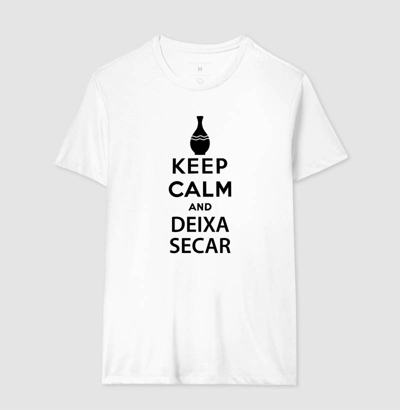 Keep Calm and Deixa Secar - Imagem 4