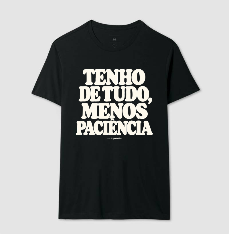 Tenho de Tudo, Menos Paciência (estampa G) - Imagem 2