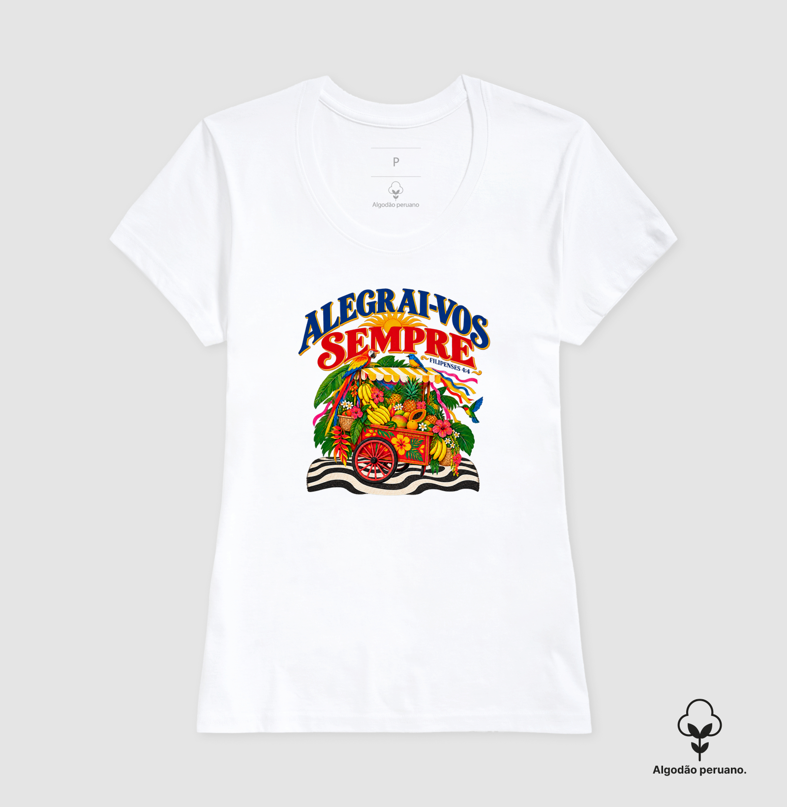 Camiseta Algodão Peruano Feminina Cristã Alegrai-vos Sempre - Camiseta Algodão Peruano
