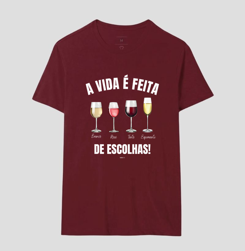 Camiseta Vinho - A Vida é feita de escolhas 2 - Imagem 16
