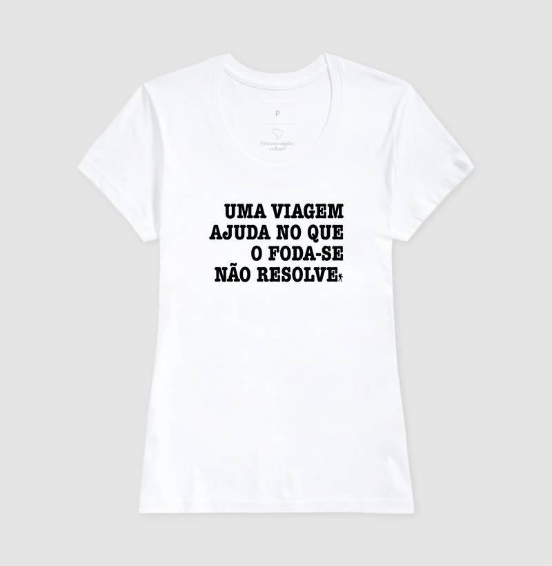 Camiseta Uma Viagem Ajuda no que o Foda-se Nao Resolve | Humor Viagem Bold | Colecao Viciados em Viagem - Imagem 8