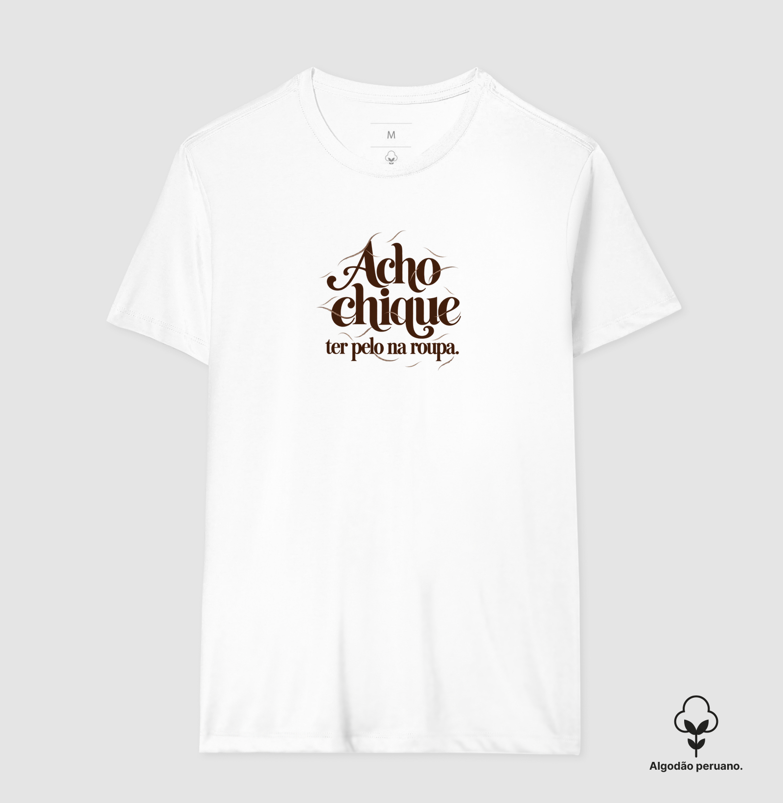 Acho Chique Ter Pelo Na Roupa - Imagem 4