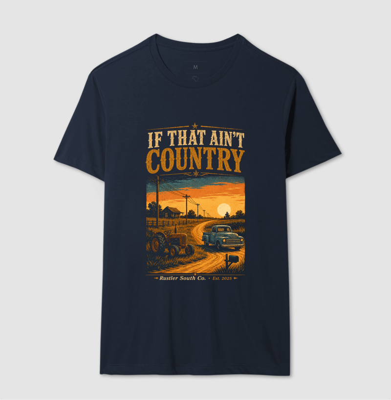 Camiseta Country If That Ain’t Country 
