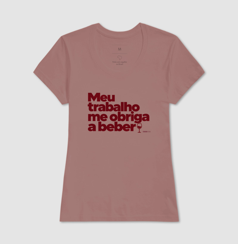 Camiseta Meu Trabalho Me Obriga a Beber – Frase Divertida de Vinho - Imagem 15