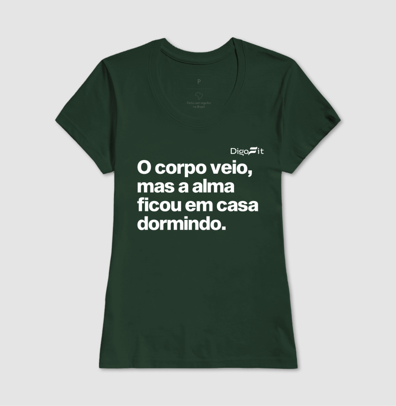 CAMISETA ACADEMIA O CORPO VEIO MAS A ALMA FICOU EM CASA - Imagem 13