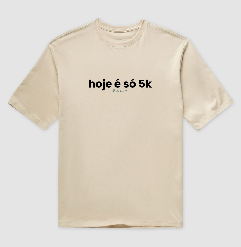 Camiseta Oversized Corrida - Hoje É Só 5K - Imagem 3