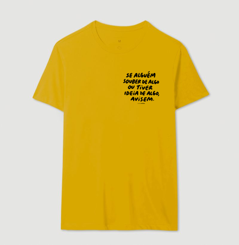 Camiseta Se Alguém Souber de Algo, Avisem - Imagem 14
